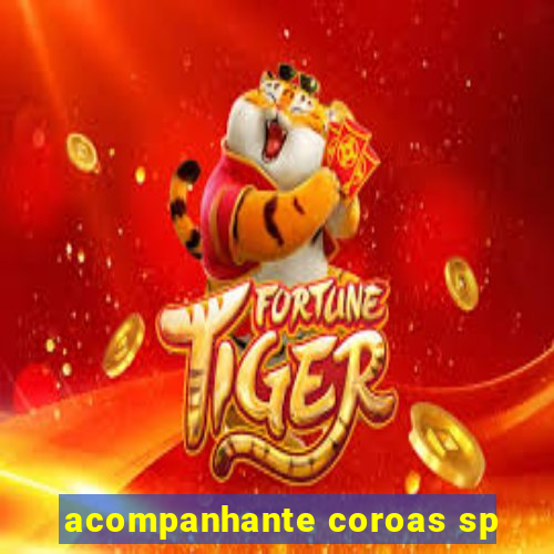 acompanhante coroas sp